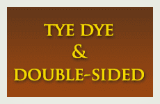 Tye Dye and Double Sided